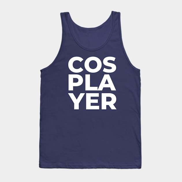 COSPLAYER - white text Tank Top by PerlerTricks